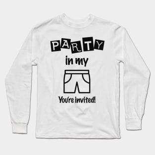 Party In My Pants Long Sleeve T-Shirt